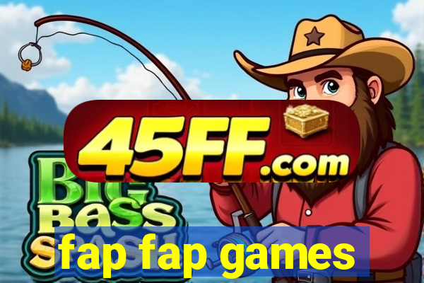 fap fap games